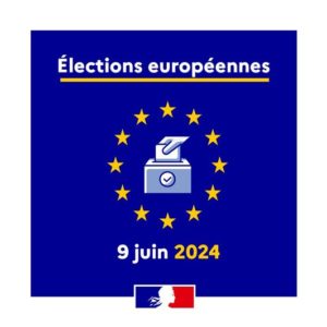ELECTIONS EUROPÉENNES LE 09 JUIN 2024 